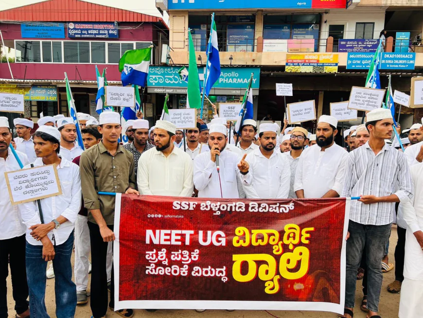 ನೀಟ್ ಪ್ರಶ್ನೆ ಪತ್ರಿಕೆ ಸೋರಿಕೆ ವಿರುದ್ಧ ನ್ಯಾಯಕ್ಕಾಗಿ ಎಸ್ಸೆಸ್ಸೆಫ್ ವತಿಯಿಂದ ವಿದ್ಯಾರ್ಥಿ ರ‍್ಯಾಲಿ ಹಾಗೂ ಪ್ರತಿಭಟನೆ