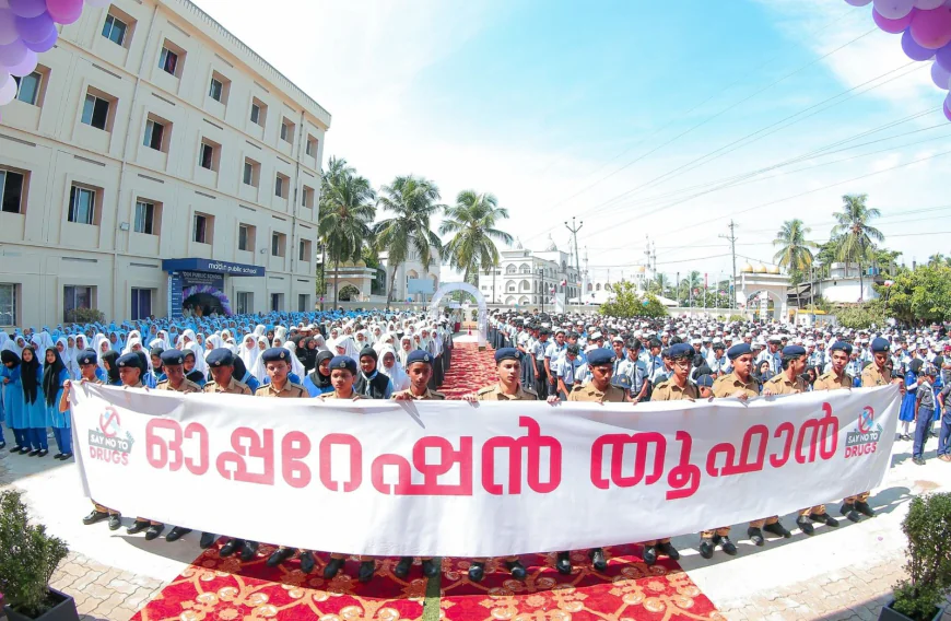 'ഓപ്പറേഷൻ തൂഫാൻ: ദി നാർക്കോ ഹണ്ട്' പദ്ധതിക്ക് പിന്തുണയുമായി മഅ്ദിൻ പബ്ലിക് സ്കൂൾ പ്രവേശനോത്സവം