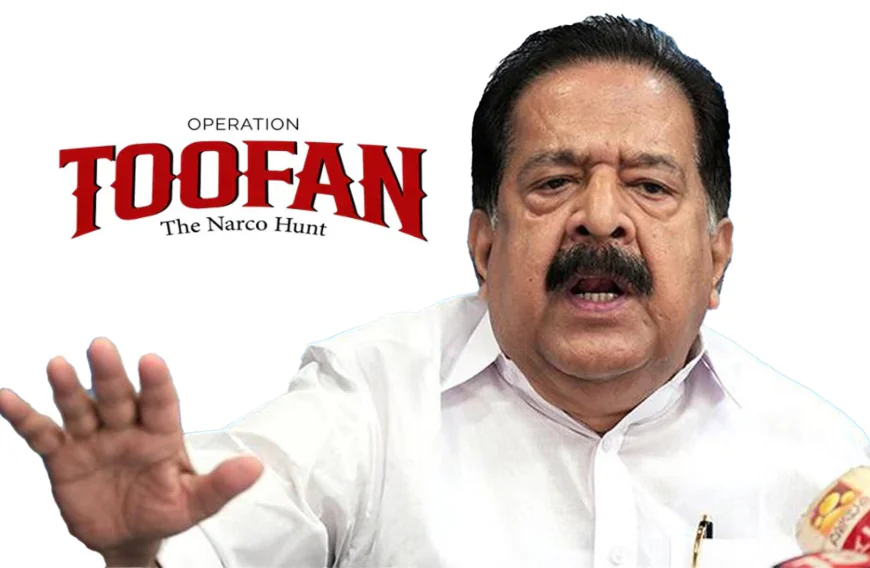 'ഓപ്പറേഷൻ തൂഫാൻ' വിജയകരമായി മുന്നോട്ട്; പിടിച്ചെടുക്കുന്നത് കോടിക്കണക്കിന് രൂപയുടെ മയക്കുമരുന്നുകൾ